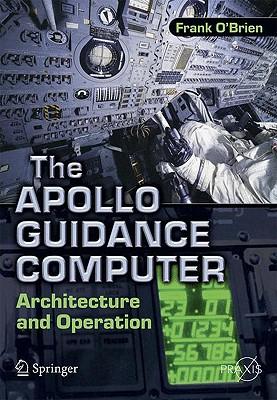 The Apollo Guidance Computer: Architecture and Operation