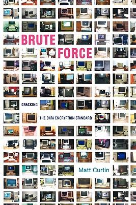 Brute Force: Cracking the Data Encryption Standard