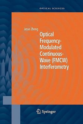 Optical Frequency-Modulated Continuous-Wave (Fmcw) Interferometry