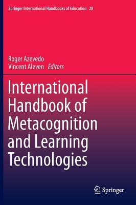 International Handbook of Metacognition and Learning Technologies