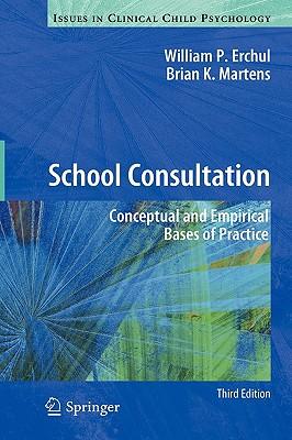 School Consultation: Conceptual and Empirical Bases of Practice