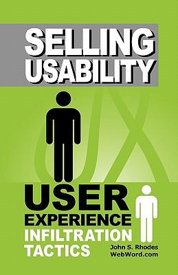 Selling Usability: User Experience Infiltration Tactics