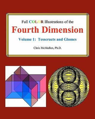 Full Color Illustrations of the Fourth Dimension, Volume 1: Tesseracts and Glomes Subscription