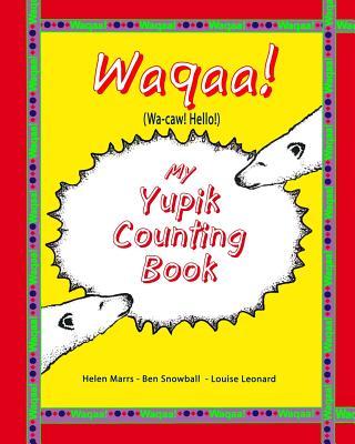 My Yupik Counting Book: Counting To "10" in Yupik