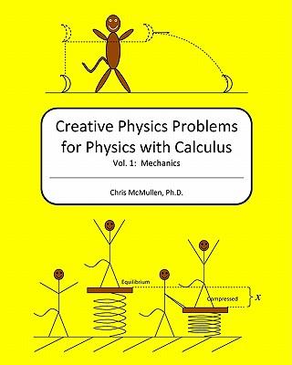 Creative Physics Problems for Physics with Calculus: Mechanics