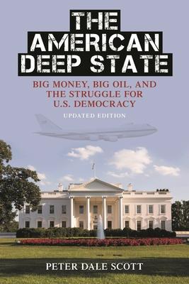 American Deep State: Big Money, Big Oil, and the Struggle for U.S. Democracy Subscription