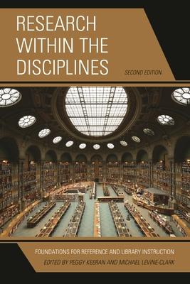 Research within the Disciplines: Foundations for Reference and Library Instruction Subscription