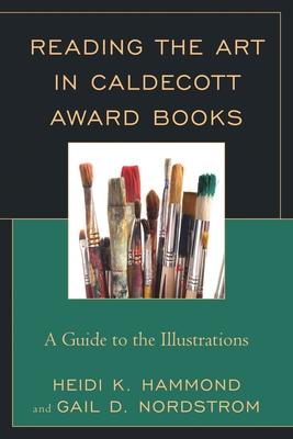 Reading the Art in Caldecott Award Books: A Guide to the Illustrations Subscription