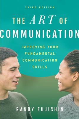 The Art of Communication: Improving Your Fundamental Communication Skills