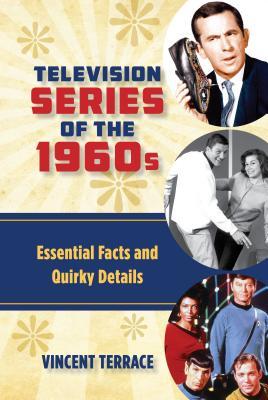 Television Series of the 1960s: Essential Facts and Quirky Details