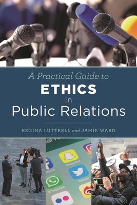 Practical Guide to Ethics in Public Relations