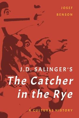 J. D. Salinger's The Catcher in the Rye: A Cultural History Subscription