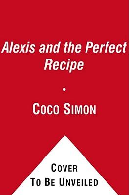 Alexis and the Perfect Recipe