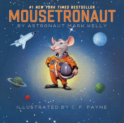 Mousetronaut: Based on a (Partially) True Story