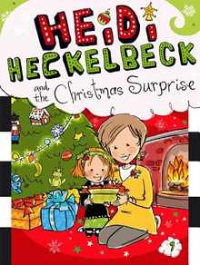 Heidi Heckelbeck and the Christmas Surprise