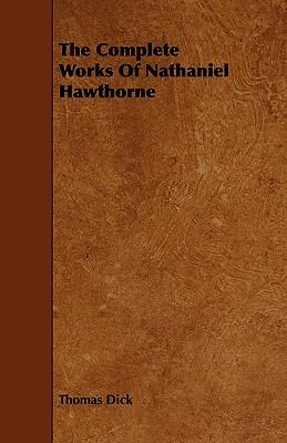 The Complete Works Of Nathaniel Hawthorne