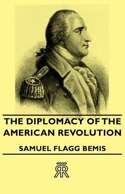 The Diplomacy of the American Revolution