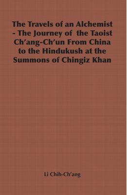 The Travels of an Alchemist - The Journey of the Taoist Ch'ang-Ch'un from China to the Hindukush at the Summons of Chingiz Khan Subscription
