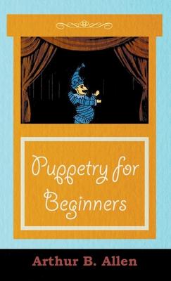Puppetry for Beginners (Puppets & Puppetry Series) Subscription