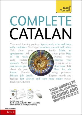 Complete Catalan Beginner to Intermediate Course: Learn to Read, Write, Speak and Understand a New Language