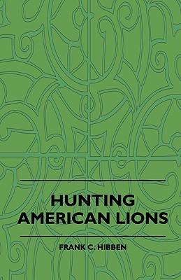 Hunting American Lions