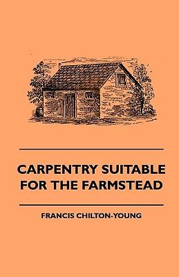 Carpentry Suitable For The Farmstead