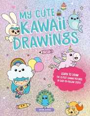 My Cute Kawaii Drawings: Learn to Draw Adorable Art with This Easy Step-By-Step Guide Subscription