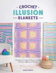 Crochet Illusion Blankets: 15 Patterns for Optical Illusion Crochet Blankets, Afghans and Throws Subscription