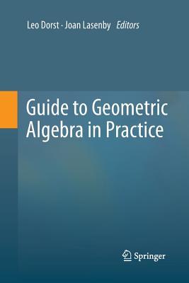 Guide to Geometric Algebra in Practice