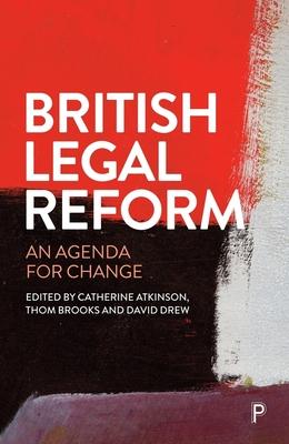 British Legal Reform: An Agenda for Change