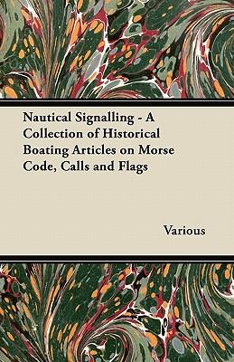 Nautical Signalling - A Collection of Historical Boating Articles on Morse Code, Calls and Flags Subscription