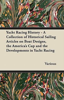 Yacht Racing History - A Collection of Historical Sailing Articles on Boat Designs, the America's Cup and the Developments in Yacht Racing Subscription