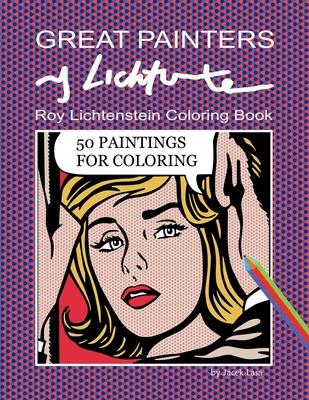 Great Painters Roy Lichtenstein Coloring Book