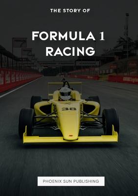 The Story Of Formula 1 Racing