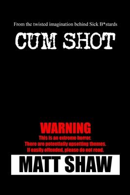 Cum Shot: An Extreme Horror Subscription