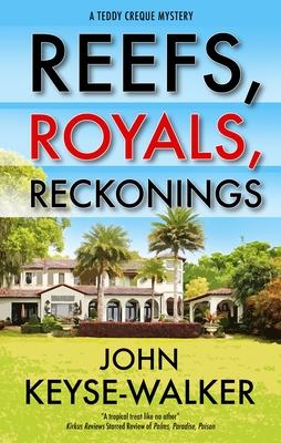 Reefs, Royals, Reckonings