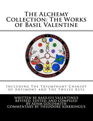 The Alchemy Collection: The Works of Basil Valentine