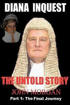 Diana Inquest: The Untold Story