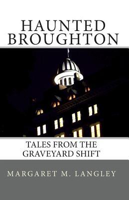 Haunted Broughton: Tales From The Graveyard Shift