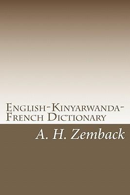 English-Kinyarwanda-French Dictionary: Kinyarwanda-English-French Dictionary