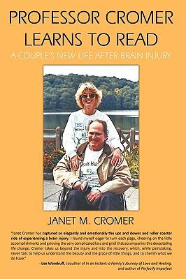 Professor Cromer Learns to Read: A Couple's New Life After Brain Injury