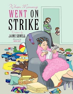 When Mommy Went on Strike