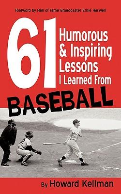 61 Humorous & Inspiring Lessons I Learned from Baseball