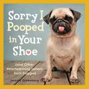 Sorry I Pooped in Your Shoe (and Other Heartwarming Letters from Doggie) Subscription