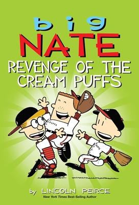 Big Nate: Revenge of the Cream Puffs: Volume 15