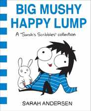 Big Mushy Happy Lump: A Sarah's Scribbles Collection Volume 2 Subscription