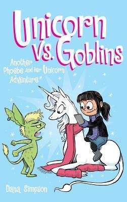 Unicorn vs. Goblins: Another Phoebe and Her Unicorn Adventure