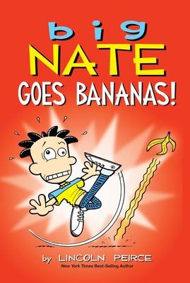 Big Nate Goes Bananas!: Volume 19