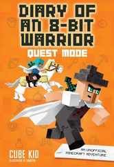 Diary of an 8-Bit Warrior: Quest Mode: An Unofficial Minecraft Adventure Volume 5 Subscription
