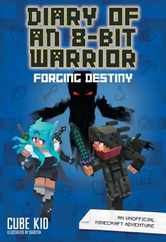 Diary of an 8-Bit Warrior: Forging Destiny: An Unofficial Minecraft Adventure Volume 6 Subscription